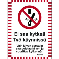 Merkintäkilpi "Ei saa kytkeä työ käynnissä", 15x20cm