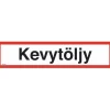 Merkintäkilpi "Kevytöljy", 40x10cm